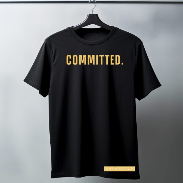 COMMITTED. Tee – Proverbs 16:3 Edition