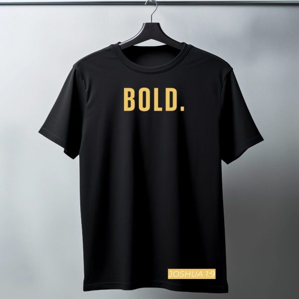 BOLD. Tee – Joshua 1:9 Edition